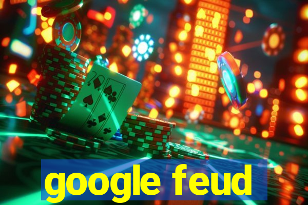 google feud